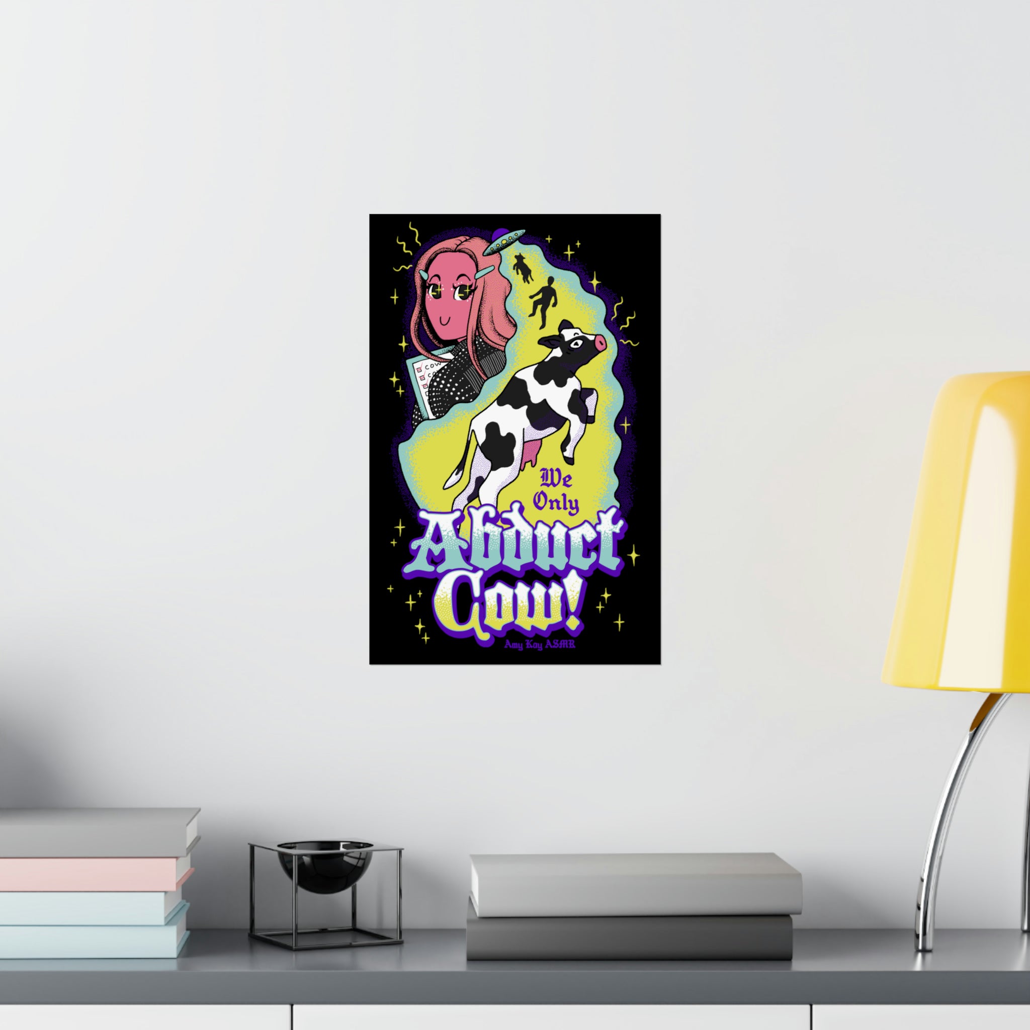 We Only Abduct Cow Poster