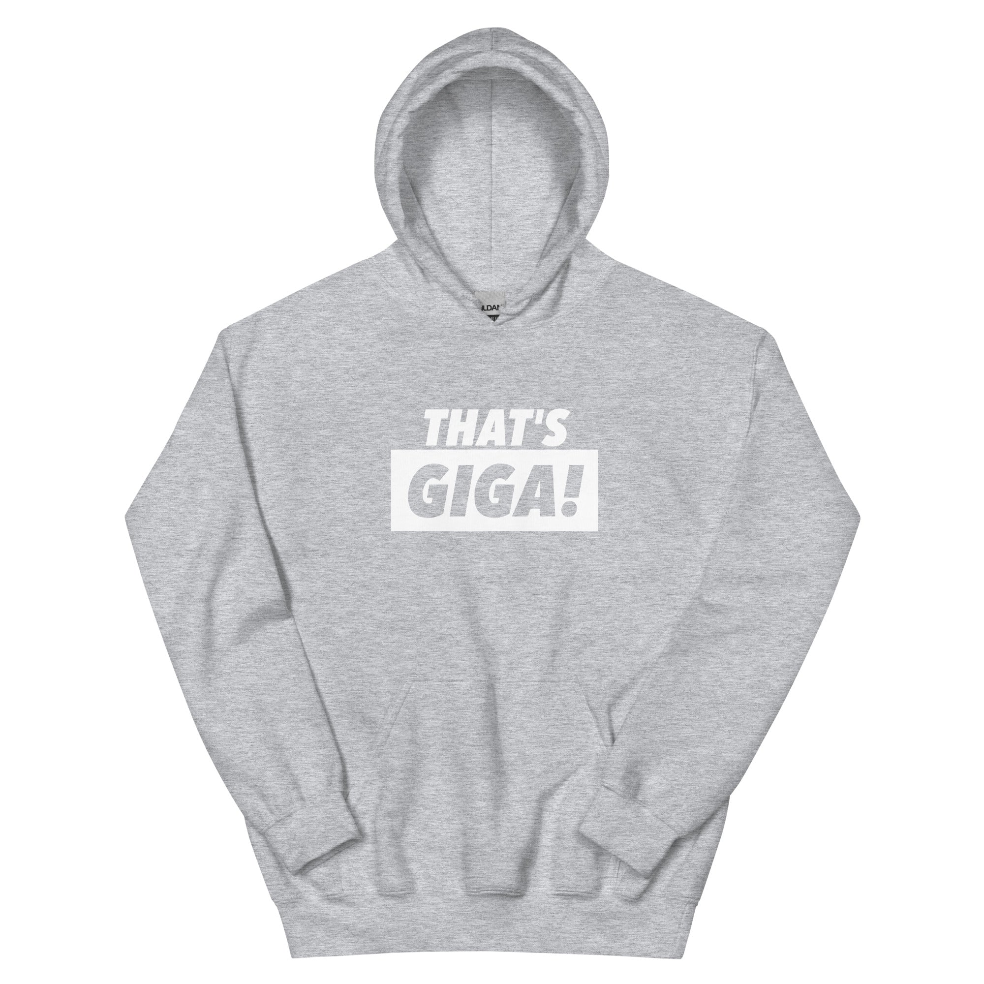 That's Giga Hoodie