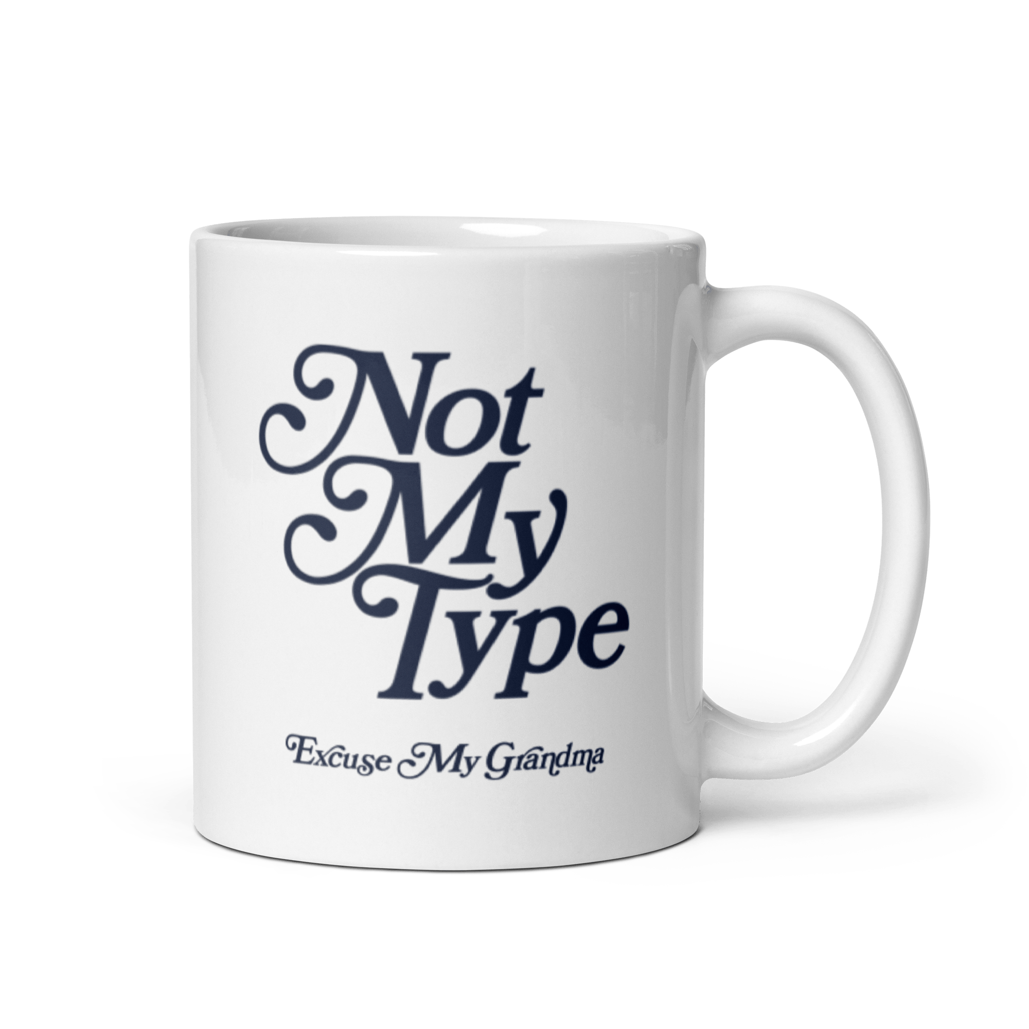 Not My Type Mug - Excuse My Grandma