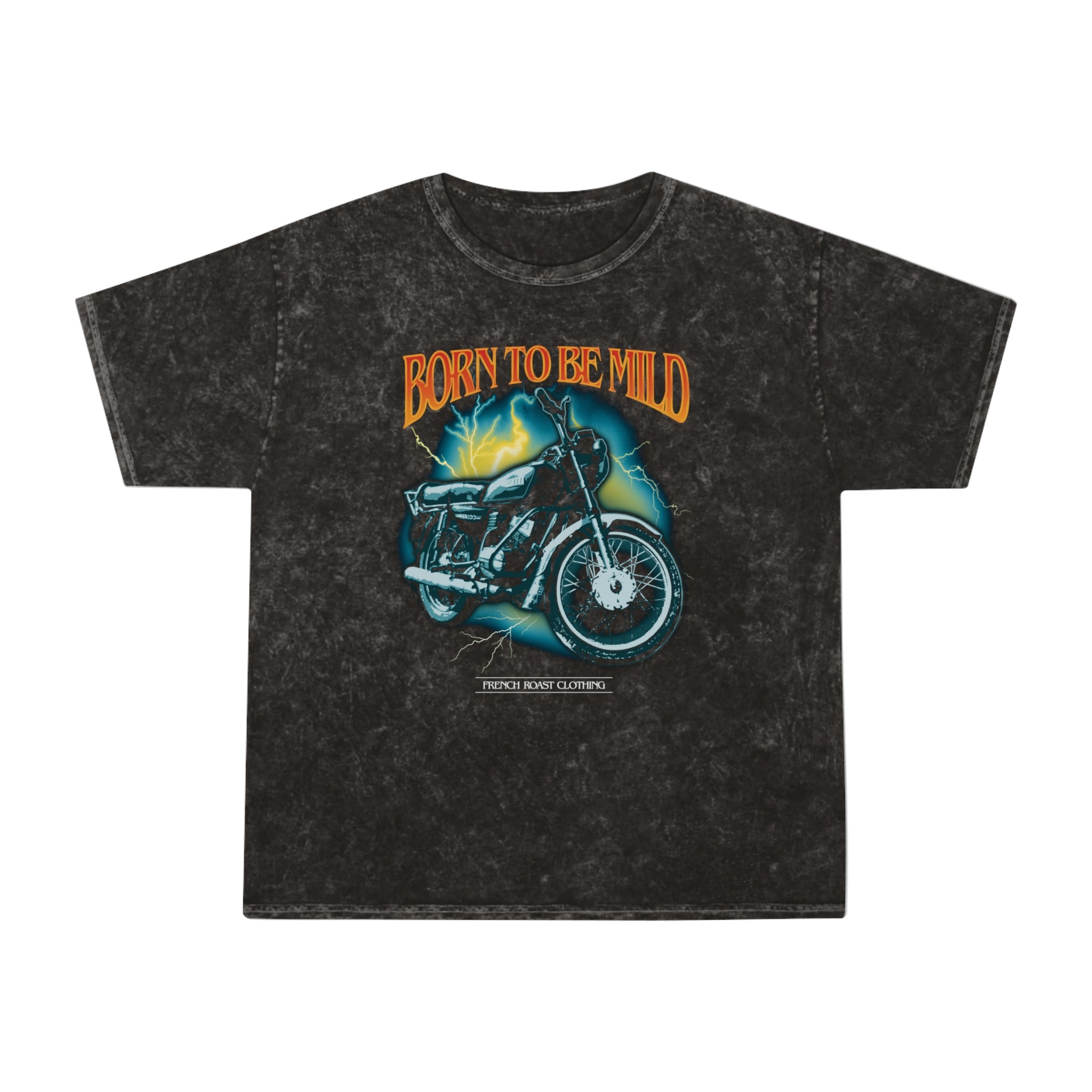 Born To Be Mild Mineral Wash Tee