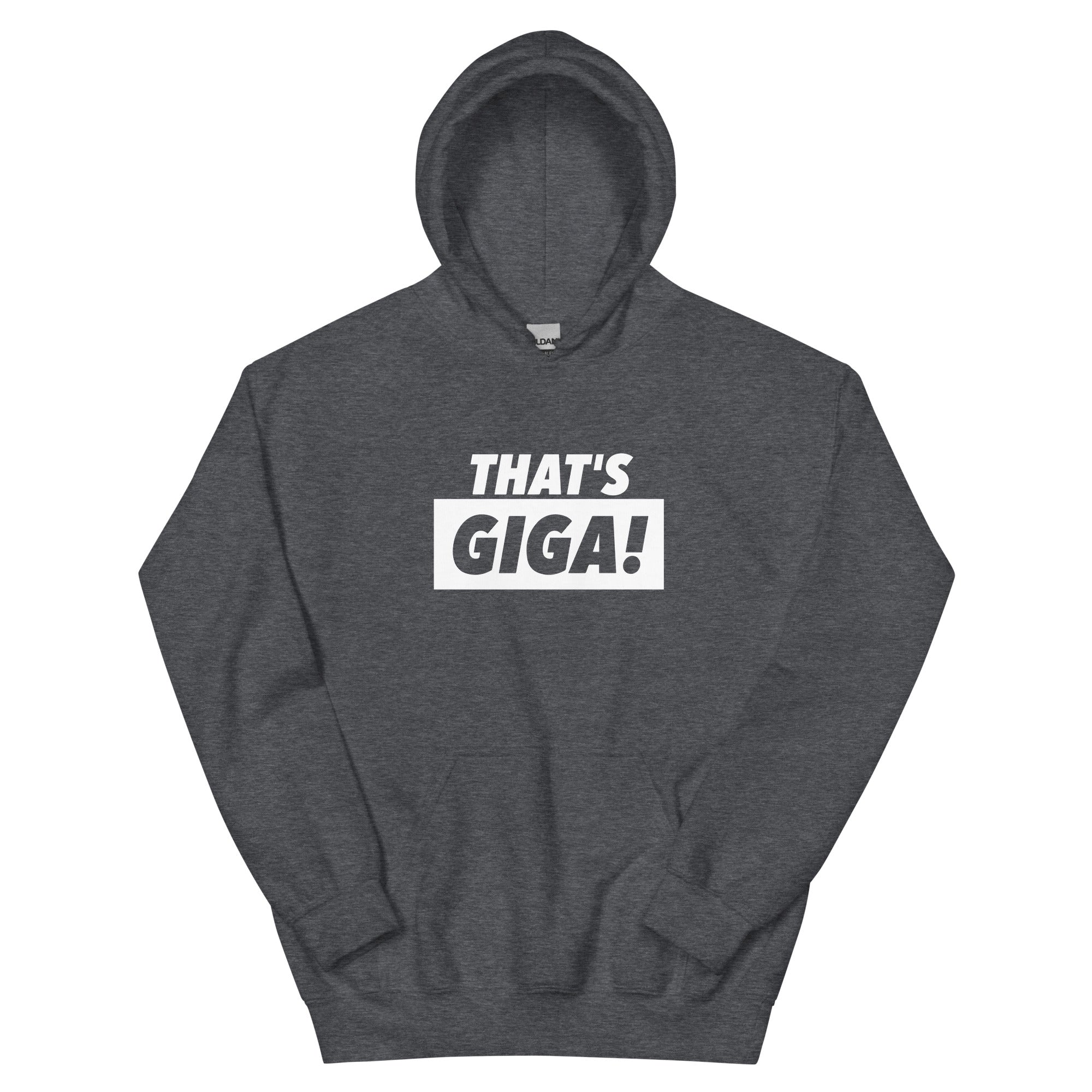 That's Giga Hoodie