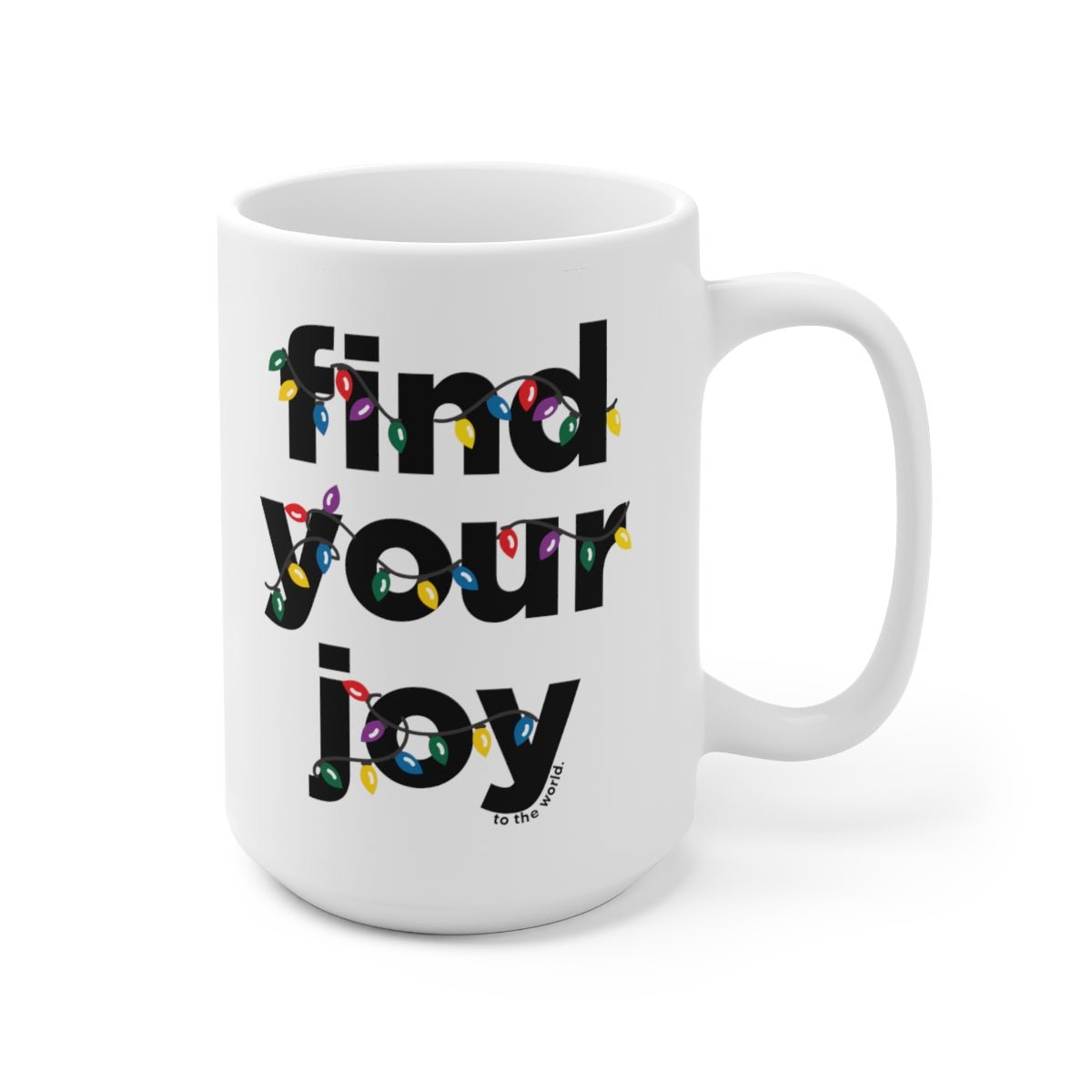 Find your Joy Ceramic Mug - Gregisms